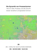 Cover-Bild zum Titel 'Die Dynamik von Prozessräumen - ZSI - WS 812 0259 - Teil 01 ZS' von 'Zs Zsi'