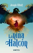Cover-Bild zum Titel 'La Niña Halcón' von 'Josep Elliott'