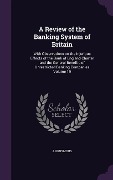 Cover-Bild zum Titel 'A Review of the Banking System of Britain' von 'Anonymous'