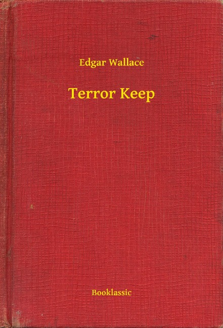 Terror Keep - Edgar Wallace