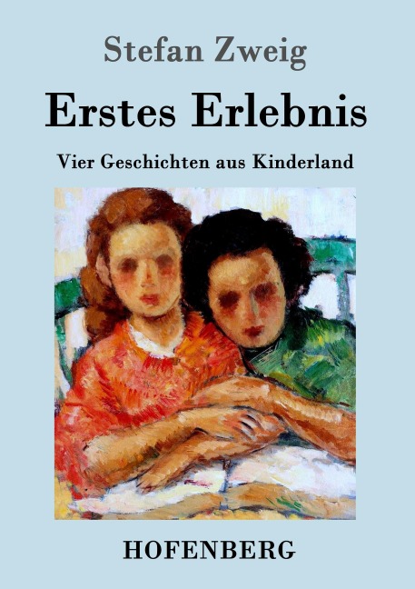 Erstes Erlebnis - Stefan Zweig