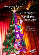 Cover-Bild zum Titel 'Zimtrausch, Kaufbaum, Tannenstern' von 'Wolfgang Oppler'