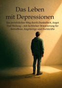 Cover-Bild zum Titel 'Das Leben mit Depressionen' von 'Mathis Ourel'