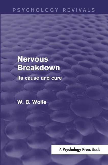 Nervous Breakdown (Psychology Revivals) - W. Wolfe