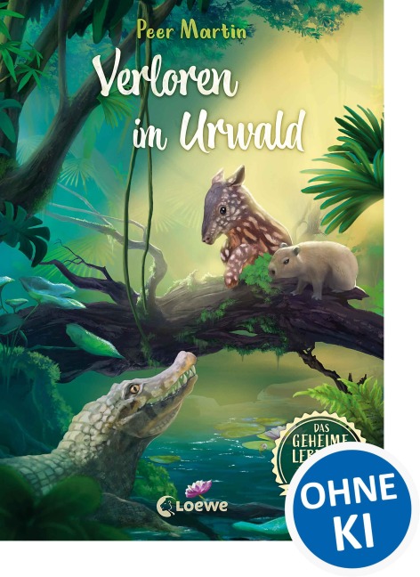 Das geheime Leben der Tiere (Dschungel) - Verloren im Urwald - Peer Martin