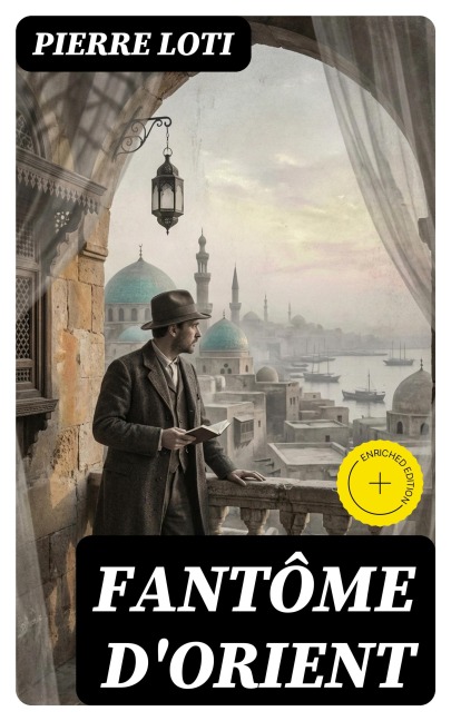 Fantôme d'Orient - Pierre Loti