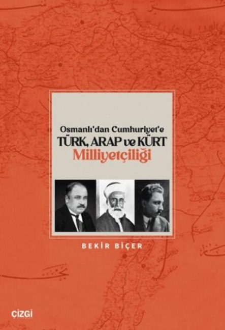 Osmanlidan Cumhuriyete Türk, Arap ve Kürt Milliyetciligi - Bekir Bicer