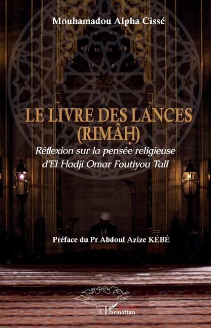 Le livre des lances (RIMÂH) - Mouhamadou Alpha Cissé