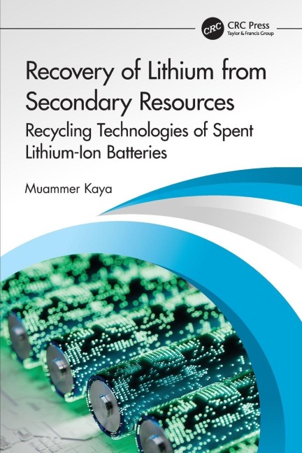 Recovery of Lithium from Secondary Resources - Muammer Kaya