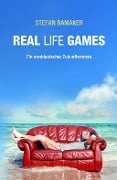 Cover-Bild zum Titel 'Real life Games' von 'Stefan Ramaker'