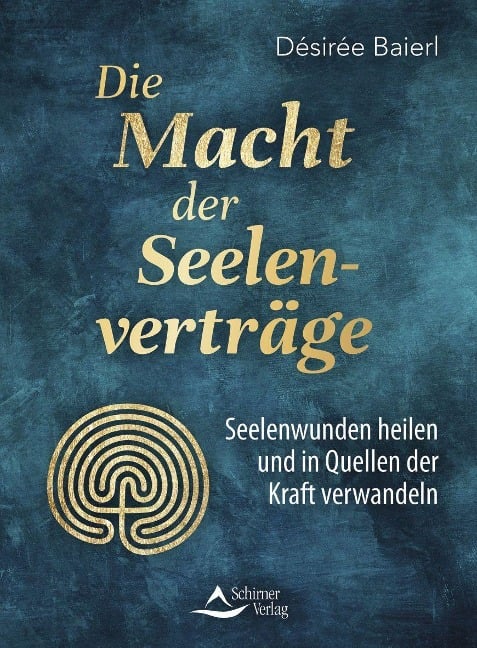 Die Macht der Seelenverträge - Désirée Baierl