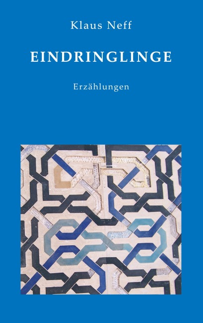 Eindringlinge - Klaus Neff