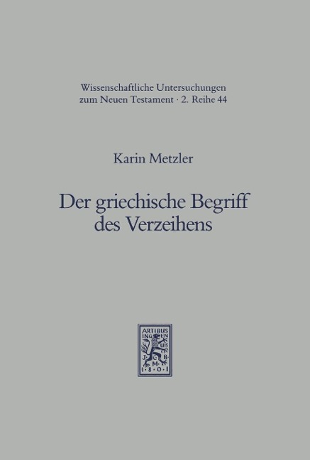 Der griechische Begriff des Verzeihens - Karin Metzler