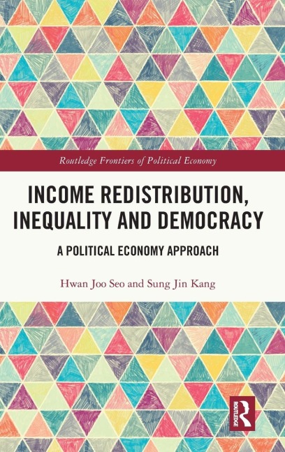 Income Redistribution, Inequality and Democracy - Hwan Joo Seo, Sung Jin Kang