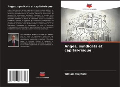 Cover-Bild zum Titel 'Anges, syndicats et capital-risque' von 'William Mayfield'