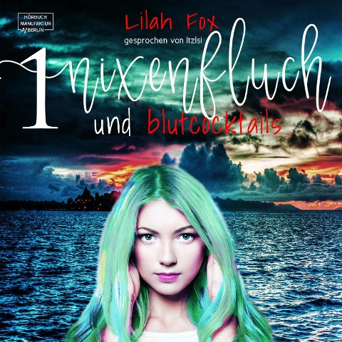Nixenfluch und Blutcocktail - Die Morgaine-Chroniken, Band 1 (Ungekürzt) - Lilah Fox