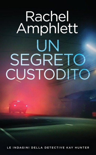 Un segreto custodito - Rachel Amphlett