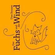 Cover-Bild zum Titel 'Der Fuchs und der Wind' von 'Uwe Stroner'