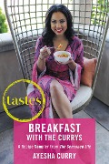 Cover-Bild zum Titel 'Tastes: Breakfasts with The Currys' von 'Ayesha Curry'