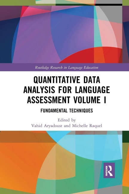 Quantitative Data Analysis for Language Assessment Volume I - 