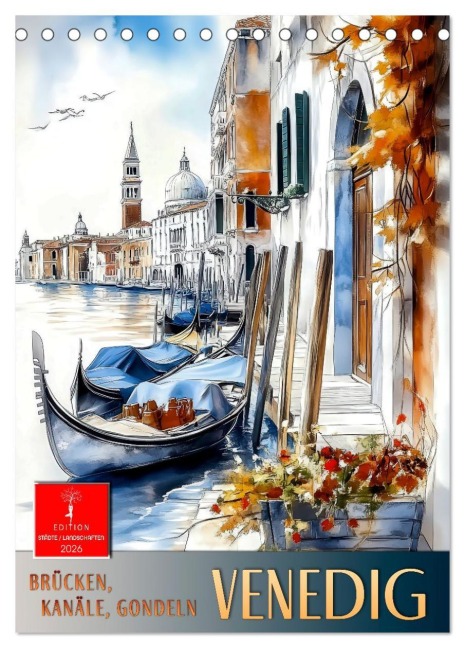 Venedig - Brücken, Kanäle, Gondeln (Tischkalender 2026 DIN A5 hoch), CALVENDO Monatskalender - Peter Roder