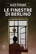 Cover-Bild zum Titel 'Le finestre di Berlino' von 'Ale¿ ¿Teger'