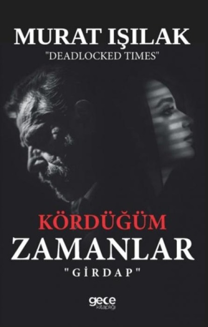 Kördügüm Zamanlar - Girdap - Murat Isilak