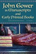 John Gower in Manuscripts and Early Printed Books - 