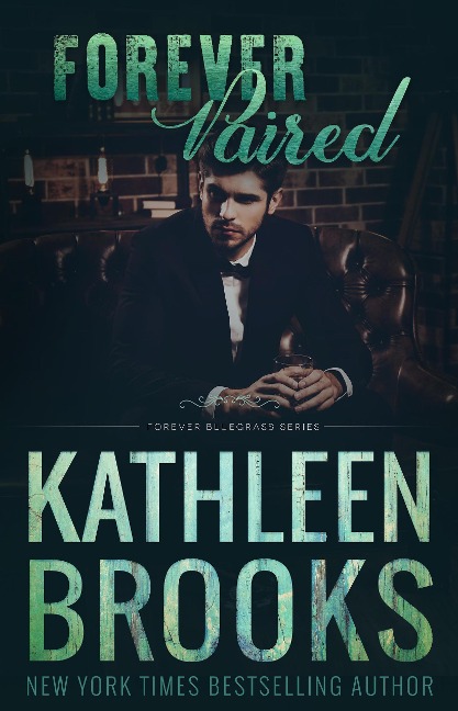 Forever Paired: Forever Bluegrass #19 - Kathleen Brooks