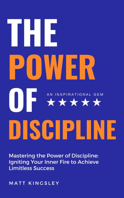 The Power Of Discipline - Matt Kingsley
