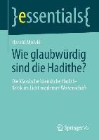 Wie glaubwürdig sind die Hadithe? - Harald Motzki