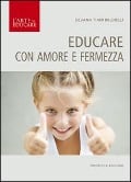 Cover-Bild zum Titel 'Educare con amore e fermezza' von 'Silvana Tiani Brunelli'