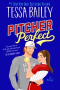 Cover-Bild zum Titel 'Pitcher Perfect' von 'Tessa Bailey'