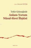 Tefsir Geleneginde Anlam-Yorum Nüzul-Siret Iliskisi - Mustafa Öztürk