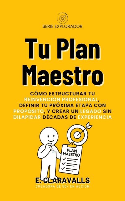 Tu Plan Maestro (Serie Explorador, #1) - Esther Claravalls