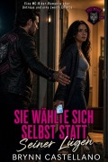 Cover-Bild zum Titel 'Sie Wählte Sich Selbst Statt Seiner Lügen' von 'Brynn Castellano'