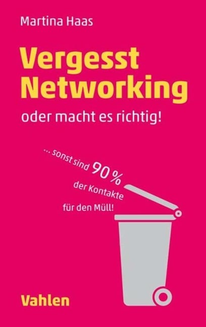 Vergesst Networking - oder macht es richtig - Martina Haas