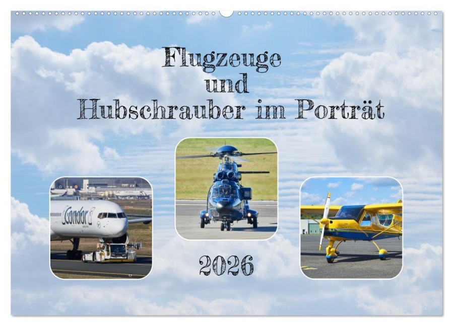Flugzeuge und Hubschrauber im Porträt (Wandkalender 2026 DIN A2 quer), CALVENDO Monatskalender - Michael Knebel mk_photos@email. de