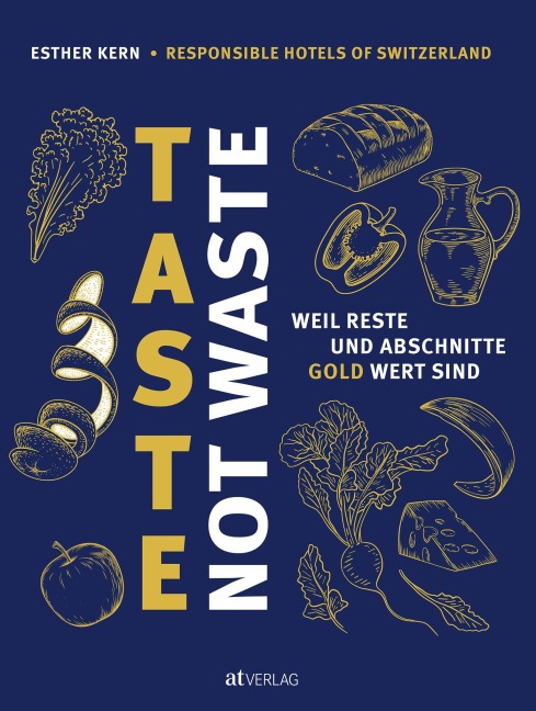 Taste not Waste - Esther Kern