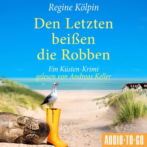 Den Letzten beißen die Robben - Regine Kölpin