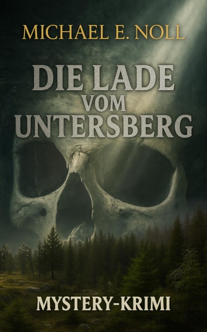 Die Lade vom Untersberg - Michael E. Noll