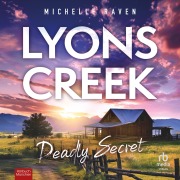 Cover-Bild zum Titel 'Lyons Creek - Deadly Secrets' von 'Michelle Raven'
