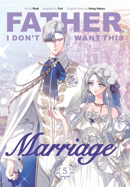 Father, I Don't Want This Marriage, Vol. 5 - Hong Heesu, Yuri