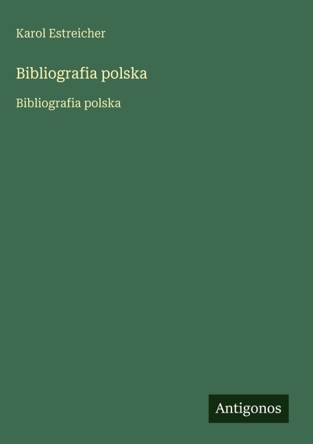 Bibliografia polska - Karol Estreicher