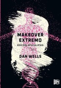 Cover-Bild zum Titel 'Makeover extremo' von 'Dan Wells'