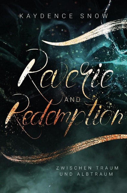 Reverie and Redemption - Zwischen Traum und Albtraum - Kaydence Snow