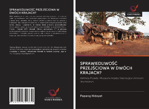 SPRAWIEDLIWO¿¿ PRZEJ¿CIOWA W DWÓCH KRAJACH? - Papang Hidayat