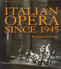 Cover-Bild zum Titel 'Italian Opera Since 1945' von 'Raymond Fearn'
