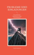 Cover-Bild zum Titel 'Probleme sind Einladungen' von 'Frank Kralemann'