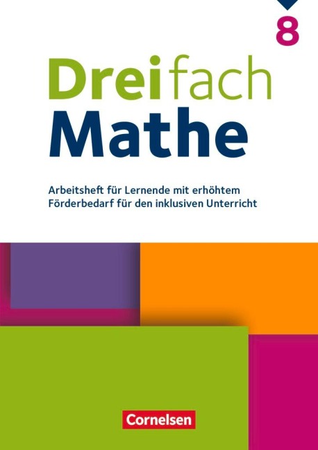 Dreifach Mathe 8. Schuljahr - Zu allen Ausgaben - Arbeitsheft für Lernende mit erhöhtem Förderbedarf - 